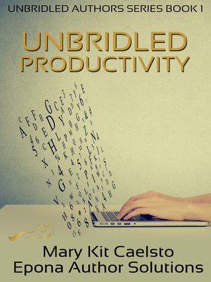 cover image of Unbridled Productivity